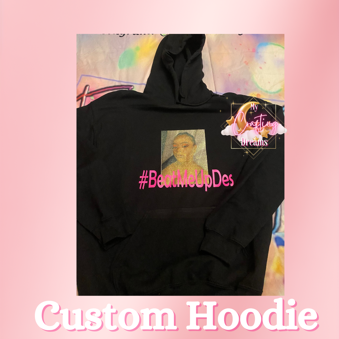 Custom Sweatshirts & Hoodies (PLEASE READ THE DESCRIPTION BEFORE ORDERING)