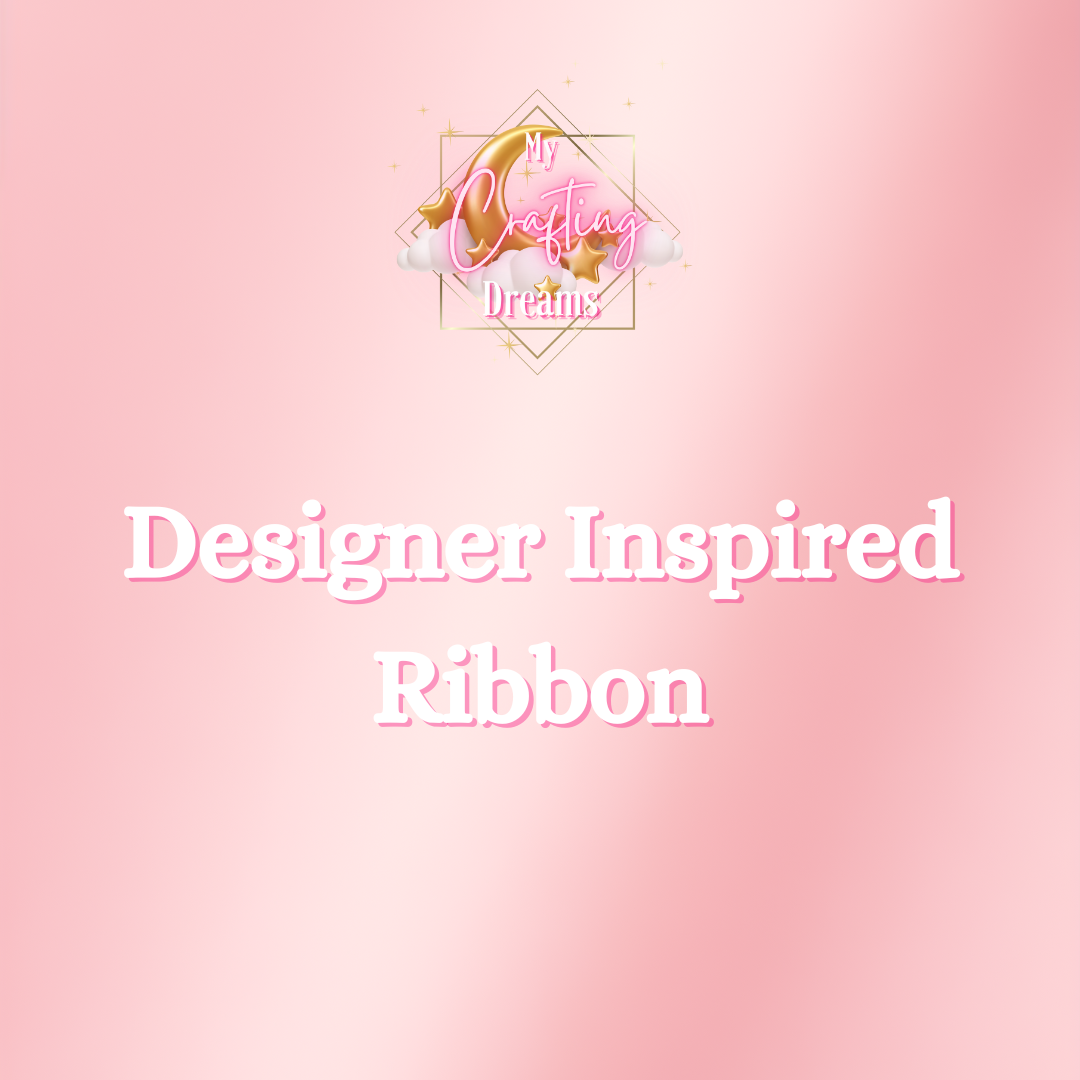 Designer Inspired Ribbon